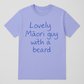 PRE ORDER: Lovely Māori Guy with a Beard, Tee